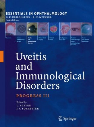 Uveitis and Immunological Disorders: Progress III (Essentials in Ophthalmology)q