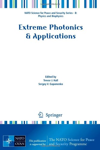 Extreme Photonics & Applications (NATO Science for Peace and Security Series B: Physics and Biophysics)