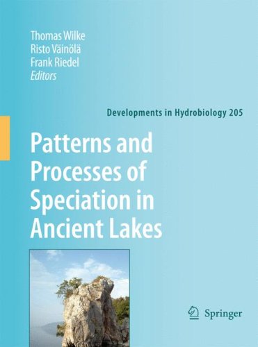 Patterns and Processes of Speciation in Ancient Lakes: Proceedings of the Fourth Symposium on Speciation in Ancient Lakes, Berlin, Germany, September