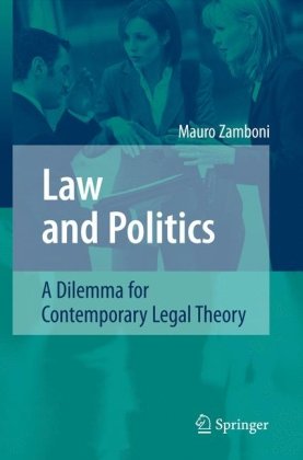 Law and Politics: A Dilemma for Contemporary Legal Theory