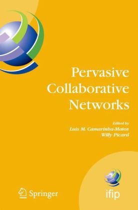 Pervasive Collaborative Networks: IFIP TC 5 WG 5.5 Ninth Working Conference on VIRTUAL ENTERPRISES, September 8-10, 2008, Poznan, Poland (IFIP Interna