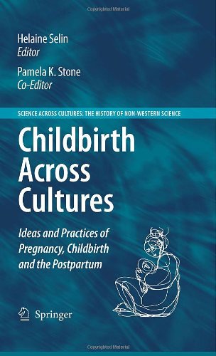 Childbirth Across Cultures: Ideas and Practices of Pregnancy, Childbirth and the Postpartum