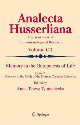 Memory in the Ontopoesis of Life: Book Two. Memory in the Orbit of the Human Creative Existence