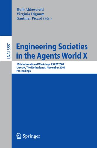 Engineering Societies in the Agents World X: 10th International Workshop, ESAW 2009, Utrecht, The Netherlands, November 18-20, 2009. Proceedings