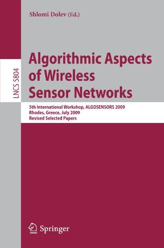 Algorithmic Aspects of Wireless Sensor Networks: 5th International Workshop, ALGOSENSORS 2009, Rhodes, Greece, July 10-11, 2009. Revised Selected Pape