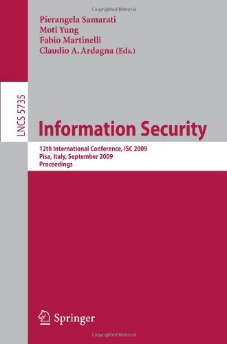 Information Security: 12th International Conference, ISC 2009, Pisa, Italy, September 7-9, 2009. Proceedings