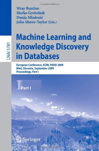 Machine learning and knowledge discovery in databases : European conference, ECML PKDD 2009, Antwerp, Belgium, September 7-11, 2009 : proceedings