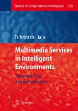 Multimedia Services in Intelligent Environments: Advanced Tools and Methodologies