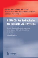 RESPACE – Key Technologies for Reusable Space Systems: Results of a Virtual Institute Programme of the German Helmholtz-Association, 2003 – 2007