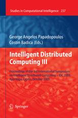 Intelligent Distributed Computing III: Proceedings of the 3rd International Symposium on Intelligent Distributed Computing – IDC 2009, Ayia Napa, Cypr