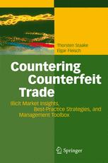 Countering Counterfeit Trade: Illicit Market Insights, Best-Practice Strategies, and Management Toolbox