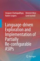 Language-driven Exploration and Implementation of Partially Re-configurable ASIPsq
