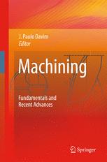 Machining: Fundamentals and Recent Advances