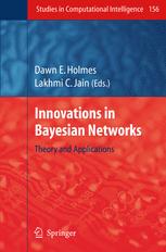 Innovations in Bayesian Networks: Theory and Applications
