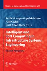 Intelligent and Soft Computing in Infrastructure Systems Engineering: Recent Advances