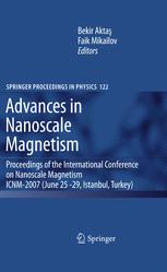 Advances in Nanoscale Magnetism: Proceedings of the International Conference on Nanoscale Magnetism ICNM-2007 June 25–29, Istanbul, Turkey