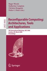Reconfigurable Computing: Architectures, Tools and Applications: 4th International Workshop, ARC 2008, London, UK, March 26-28, 2008. Proceedings