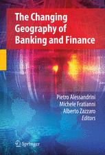 The Changing Geography of Banking and Finance: The Main Issues