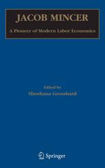 Jacob Mincer A Pioneer of Modern Labor Economics
