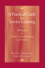 A Practical Guide to Service Learning: Strategies for Positive Development in Schools