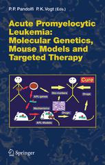 Acute Promyelocytic Leukemia: Molecular Genetics, Mouse Models and Targeted Therapy