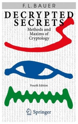 Decrypted Secrets. Methods and Maxims of Cryptology