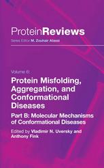 Protein Misfolding, Aggregation, and Conformational Diseases: Part B: Molecular Mechanisms of Conformational Diseases
