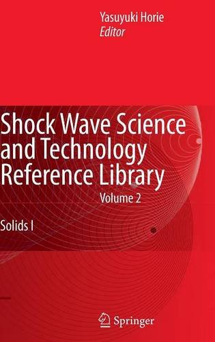 Shock Wave Science and Technology Reference Library, Vol. 2: Solids I
