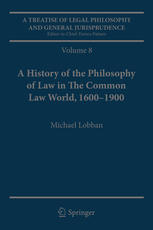A Treatise of Legal Philosophy and General Jurisprudence: Volume 7: The Jurists’ Philosophy of Law from Rome to the Seventeenth Century, Volume 8: A H