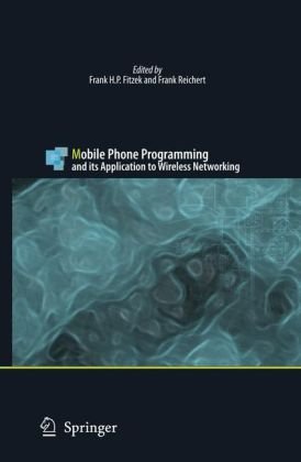Mobile Phone Programming - and its Application to Wireless Networking