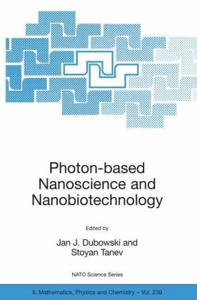 Photon-based Nanoscience and Nanobiotechnology (NATO Science Series II: Mathematics, Physics and Chemistry)