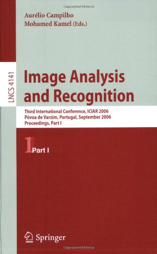 Image Analysis and Recognition: Third International Conference, ICIAR 2006, Póvoa de Varzim, Portugal, September 18-20, 2006, Proceedings, Part I (Lec