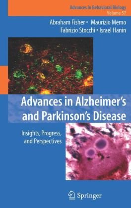 Advances in Alzheimers and Parkinsons Disease: Insights, Progress, and Perspectives (Advances in Behavioral Biology)