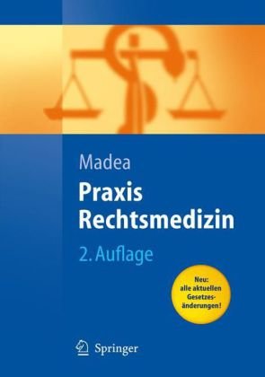 Praxis Rechtsmedizin: Befunderhebung, Rekonstruktion, Begutachtung q