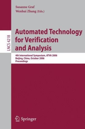 Automated Technology for Verification and Analysis: 4th International Symposium, ATVA 2006, Beijing, China, October 23-26, 2006. Proceedings