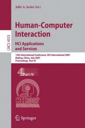 Human-Computer Interaction. HCI Applications and Services: 12th International Conference, HCI International 2007, Beijing, China, July 22-27, 2007, Pr
