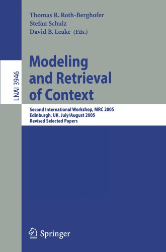 Modeling and Retrieval of Context: Second International Workshop, MRC 2005, Edinburgh, UK, July 31–August 1, 2005, Revised Selected Papersq