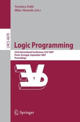Logic Programming: 23rd International Conference, ICLP 2007, Porto, Portugal, September 8-13, 2007. Proceedings