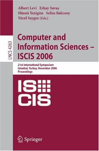 Computer and Information Sciences – ISCIS 2006: 21th International Symposium, Istanbul, Turkey, November 1-3, 2006. Proceedings