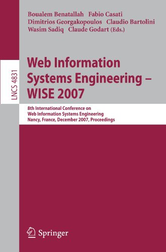 Web Information Systems Engineering – WISE 2007: 8th International Conference on Web Information Systems Engineering Nancy, France, December 3-7, 2007