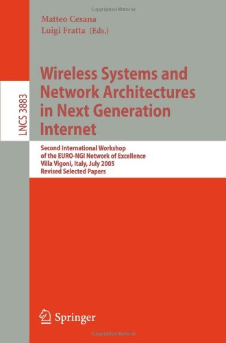 Wireless Systems and Network Architectures in Next Generation Internet: Second International Workshop of the EURO-NGI Network of Excellence, Villa Vig