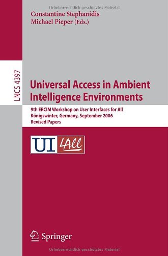 Universal Access in Ambient Intelligence Environments: 9th ERCIM Workshop on User Interfaces for All, Königswinter, Germany, September 27-28, 2006. Re