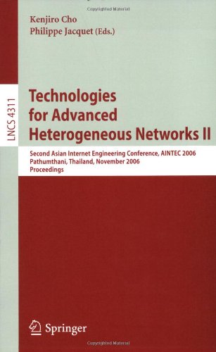 Technologies for Advanced Heterogeneous Networks II: Second Asian Internet Engineering Conference, AINTEC 2006, Pathumthani, Thailand, November 28-30,