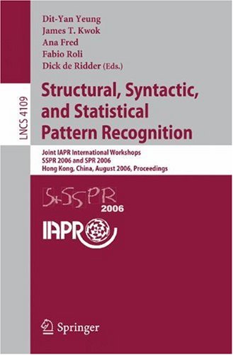 Structural, Syntactic, and Statistical Pattern Recognition: Joint IAPR International Workshops, SSPR 2006 and SPR 2006, Hong Kong, China, August 17-19
