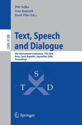 Text, Speech and Dialogue: 9th International Conference, TSD 2006, Brno, Czech Republic, September 11-15, 2006. Proceedings
