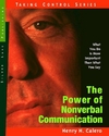 Power of Nonverbal Communication, The: How You Act Is More Important Than What You Say