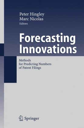 Forecasting Innovations: Methods for Predicting Numbers of Patent Filings