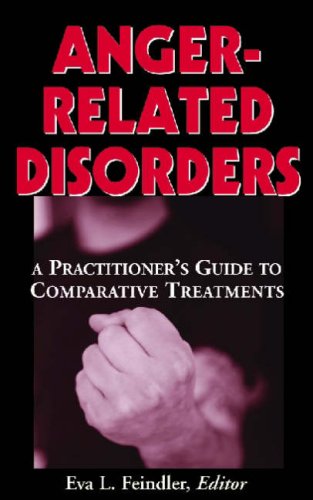Anger-Related Disorders: A Practitioners Guide to Comparative Treatments