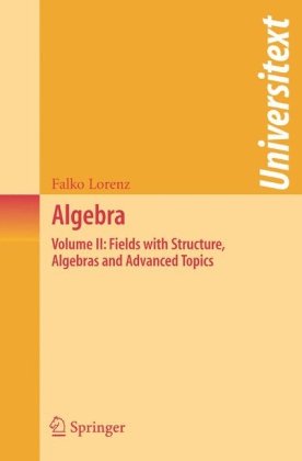 Algebra. Fields with structure, algebras and advanced topics