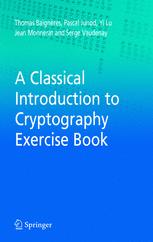 A Classical Introduction to Cryptography Exercise Book